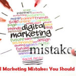 Digital Marketing Mistakes You Should Avoid