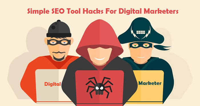 A Simple SEO Tool Hacks For Digital Marketers