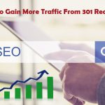 How To Gain More Traffic From 301 Redirects