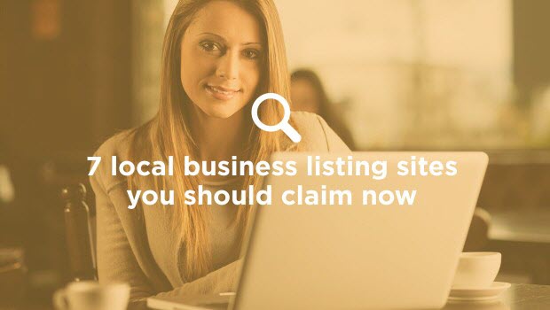 7 Business Listing Sites You Should Claim Right Now For your Local business