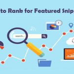 9 Things You Need to Know About How to Rank for Featured Snippets