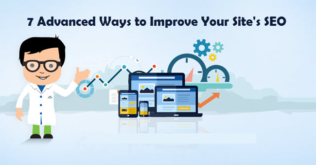 7 Advanced Ways to Improve Your Site's SEO