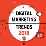 5 Effective Key Trends of Digital Marketing Strategy in 2018