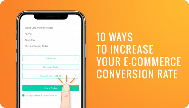 10 Ways to Increase Conversions for Your E-commerce Store
