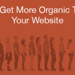 How To Gain More Organic Traffic With Content Marketing