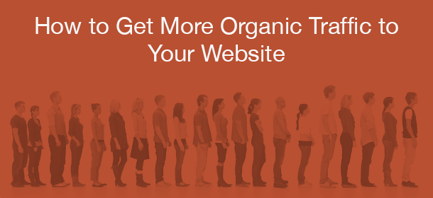How To Gain More Organic Traffic With Content Marketing