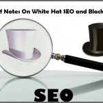 Brief Notes On White Hat SEO and Black Hat SEO