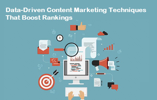 Data-Driven Content Marketing Techniques That Boost Rankings